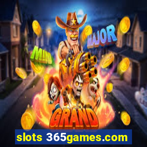 slots 365games.com